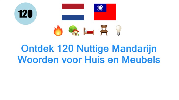 Ontdek 120 Nuttige Mandarijn Woorden voor Huis en Meubels
